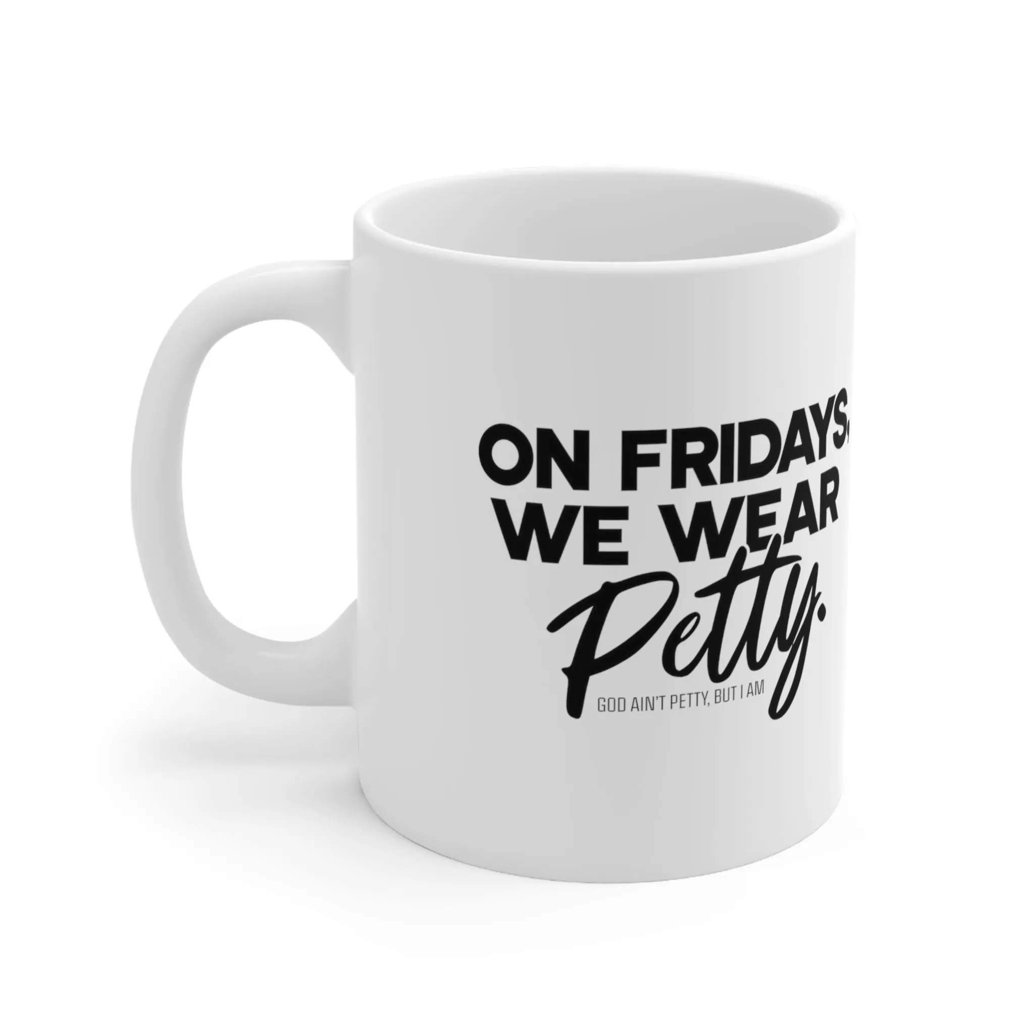 On Fridays We Wear Petty Mug 11oz (White & Black)